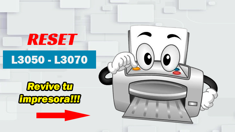 Reset Epson L3050 L3070 ¡vuelve a imprimir!